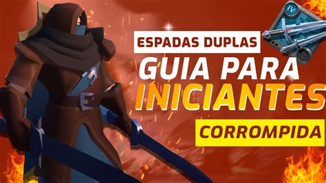 GUIA PARA INICIANTES ESPADAS DUPLA NA CORROMPIDA ALBION ONLINE