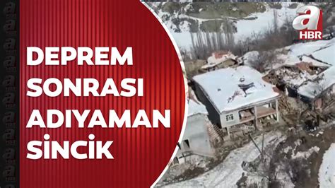 Deprem sonrası Adıyaman Sincik te son durum nasıl A Haber YouTube