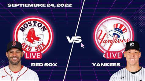 Boston Red Sox Vs Yankees De Nueva York En Vivo Live Comentarios