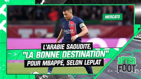 Mercato Psg Larabie Saoudite La Bonne Destination Pour Mbappé