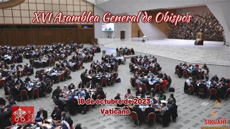 XVI Asamblea General del Sínodo de Obispos Vaticano 18 Octubre 2023