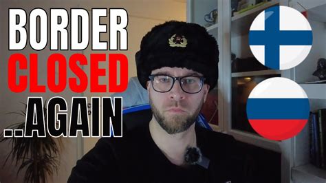 Finland Closes Border Again Youtube