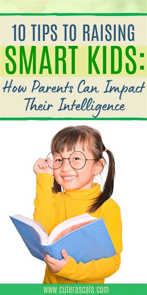 10 Tips To Raising Smart Kids How Parents Can Impact Their Intelligence