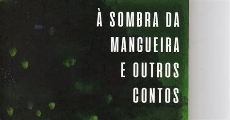 Sombra Da Mangueira - Antônio Saracura sobre livros lidos: À SOMBRA DA MANGUEIRA E OUTROS ...