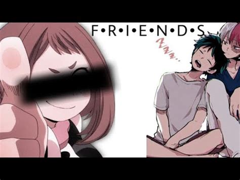 F R I E N D S Mha Bnha Tododeku Youtube