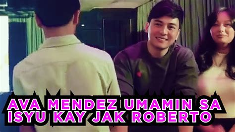 AVA MENDEZ NAG SALITA NA SA ISSUE KAY JAK ROBERTO YouTube