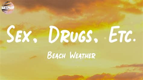 Sex Drugs Etc Lyrics Beach Weather YouTube