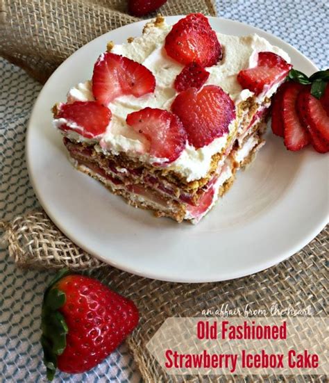 Old Fashioned Strawberry Icebox Cake No Bake Dessert Perfection