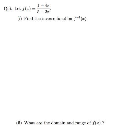 Solved 1 4x 5 2x I Find The Inverse Function F X Ii