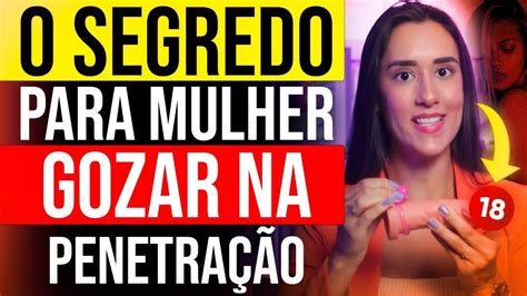 Porque Voc N O Consegue Fazer Uma Mulher Gozar Na Penetra O Youtube