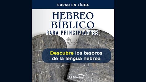 HEBREO BÍBLICO PARA PRINCIPIANTES Instituto Bíblico Cristo para las