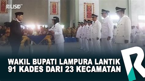 Wakil Bupati Lampura Lantik Kades Dari Kecamatan Youtube