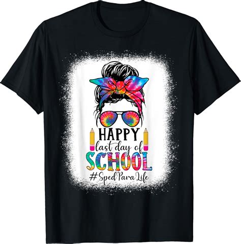 Hot Trending T Shirt With Sped Para Last Day Of School Teacher Womans School Girl Walmart