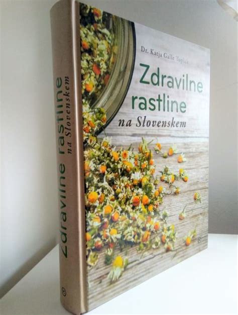 Zdravilne Rastline Na Slovenskem K G Toplak Mk Nova Knjiga