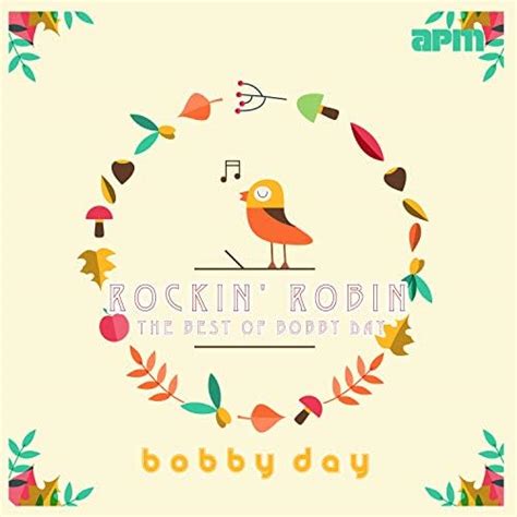 Rockin Robin The Best Of Bobby Day By Bobby Day On Amazon Music