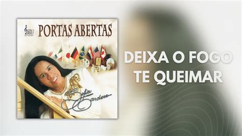 Sofia Cardoso Deixa O Fogo Te Queimar Álbum PORTAS ABERTAS YouTube