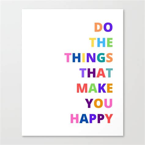 Things That Make You Happy Quotes