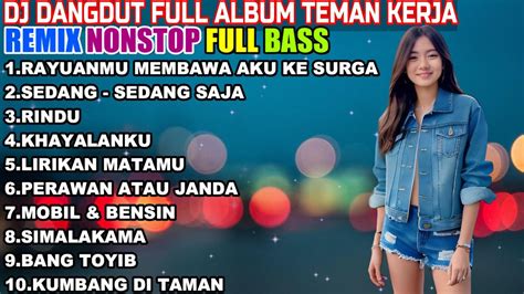 Dj Dangdut Nonstop Full Album Rayuanmu Membawa Aku Ke Surga I Dj