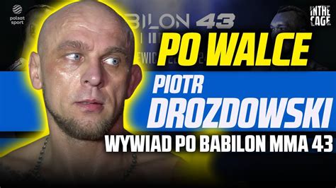 Piotr DROZDOWSKI po szybkim KO na Babilon MMA 43 Jak się