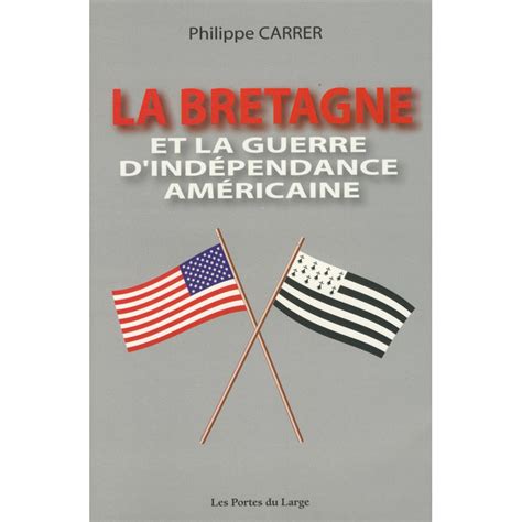 La Bretagne Et La Guerre Dindépendance Américaine Livre De Philippe