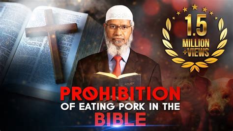 Prohibition Of Eating Pork In The Bible Dr Zakir Naik Religion Of