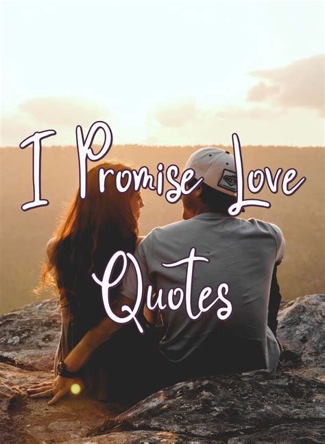 30 Promise To Love You Quotes Forever Purelovequotes