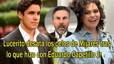 Lucerito Desata Los Celos De Mijares Tras Lo Que Hizo Con Eduardo