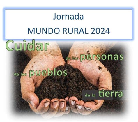 Jornada del día del Mundo Rural 2024 Cuidar de las personas cuidar