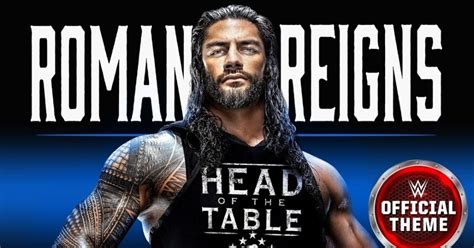 WWE Releases Roman Reigns' New Entrance Theme, Head of the Table ...