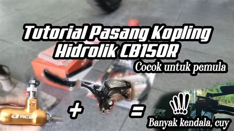 Unboxing Tutorial Pasang Kopling Hidrolik RCB E2 Di CB150R Lengkap