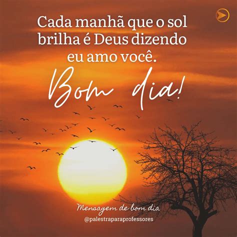 Mensagem De Bom Dia Mensagens De Bom Dia Para Te Inspirar