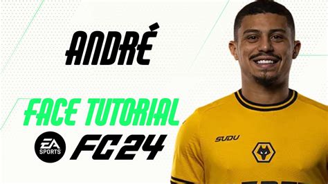 EA FC 24 ANDRÉ FACE TUTORIAL STATS WOLVERHAMPTON YouTube