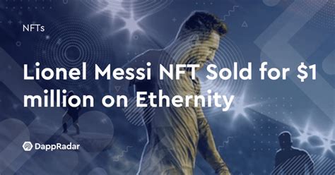 Lionel Messi NFT Sold for $1 million on Ethernity