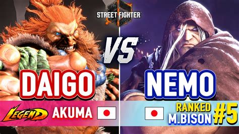 SF6 DAIGO Akuma Vs NEMO 5 Ranked M Bison Street Fighter 6 High