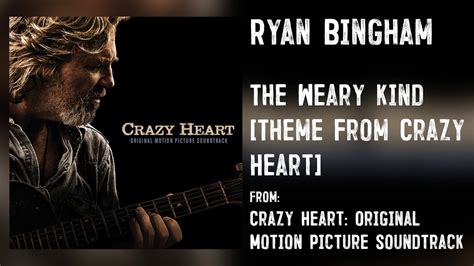 Ryan Bingham The Weary Kind Theme From Crazy Heart Audio Only