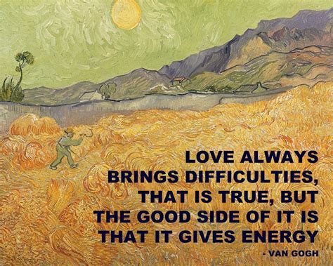 Love Brings Van Gogh Quote By Quote Master Van Gogh Quotes Artist