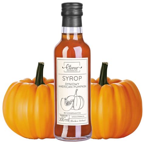 Syrop Dyniowy Do Kawy American Pumpkin Ml Eterno Bez Chemii Korzenny