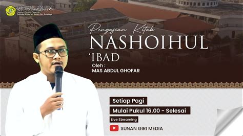 Live Pengajian Kitab Nashoihul Ibad Bersama Gus Abdul Ghafar Al