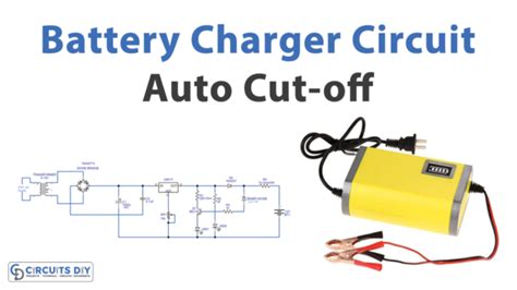 Battery Charger Circuit With Auto Cut Off