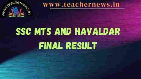 Ssc Mts And Havaldar Final Result Available On The Official