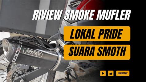 Review Smoke Mufler Knalpot Racing Suara Ngebas Adem Touring