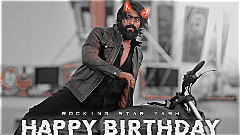 Rocky Star Yash Birthday Special Edit Monster Birthday Edit Happy