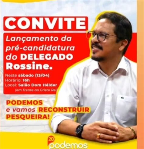 Blog do Edney DELEGADO ROSSINE LANÇA PRÉ CANDIDATURA EM PESQUEIRA