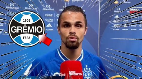 POR ESSA NINGUÉM ESPERAVA MICHAEL CONFIRMADO NO GRÊMIO EXPLODIU NA