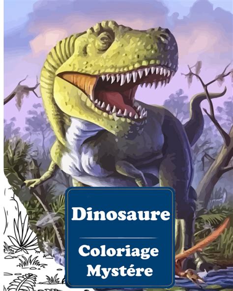 Buy Dinosaure Coloriage Myst Re Livre De Coloriage Pour Adultes Par