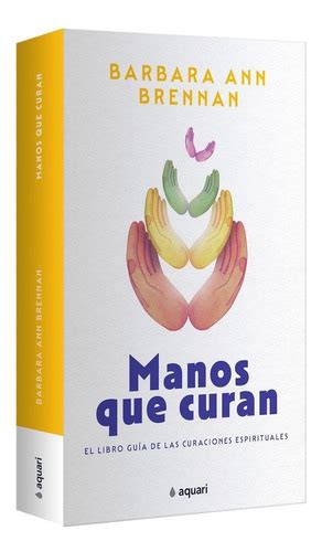 Libro Manos Que Curan Original Nuevo Y Sellado Env O Gratis