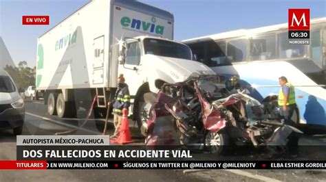 Dos Fallecidos En Accidente Vial En Autopista México Pachuca Grupo Milenio