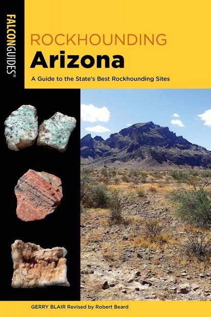 Rockhounding Arizona A Guide To 75 Of The States Best Rockhounding