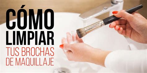 Como Limpiar Tus Brochas De Maquillaje