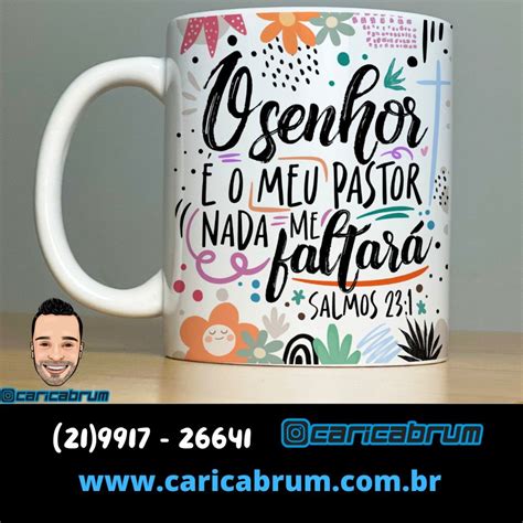 Caneca o Senhor É Meu Pastor e Nada Me Faltará Elo7